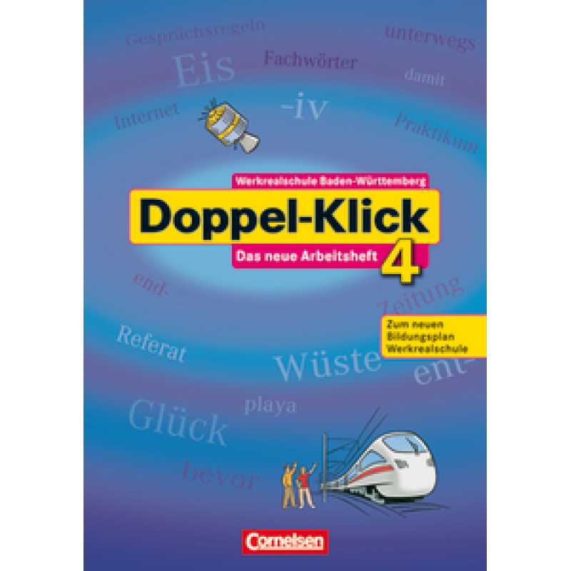 Doppel-Klick 4 Sudwest. Das neue Arbeitsheft Werkrealschule mit Losungen Doppel-Klick 4 Sudwest. Das neue Arbeitsheft Werkrealschule mit Losungen