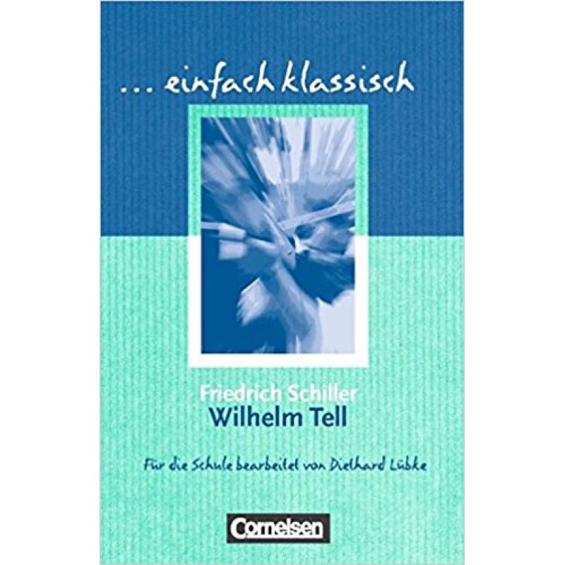 Einfach klassisch Wilhelm Tell Einfach klassisch Wilhelm Tell