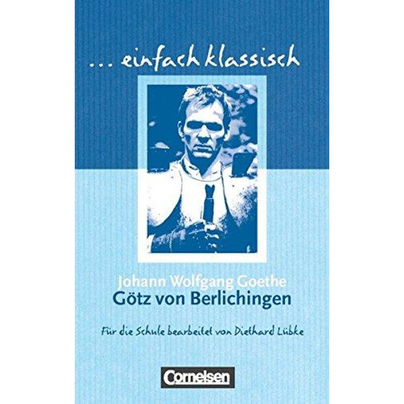 Einfach klassisch Gotz von Berlichingen Einfach klassisch Gotz von Berlichingen