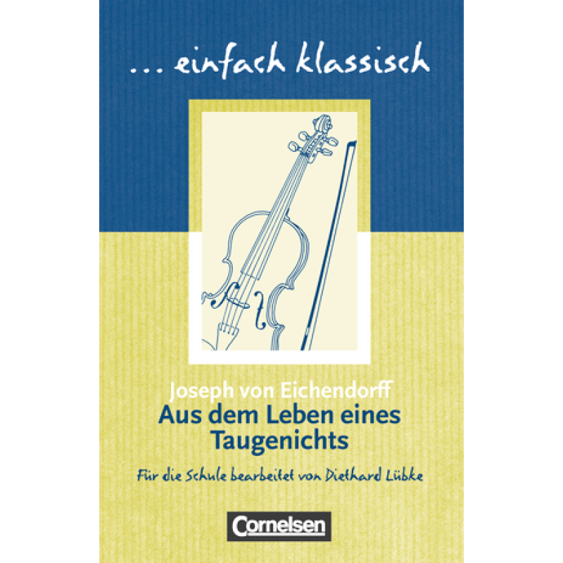 Einfach klassisch Aus dem Leben eines Taugenichts Einfach klassisch Aus dem Leben eines Taugenichts