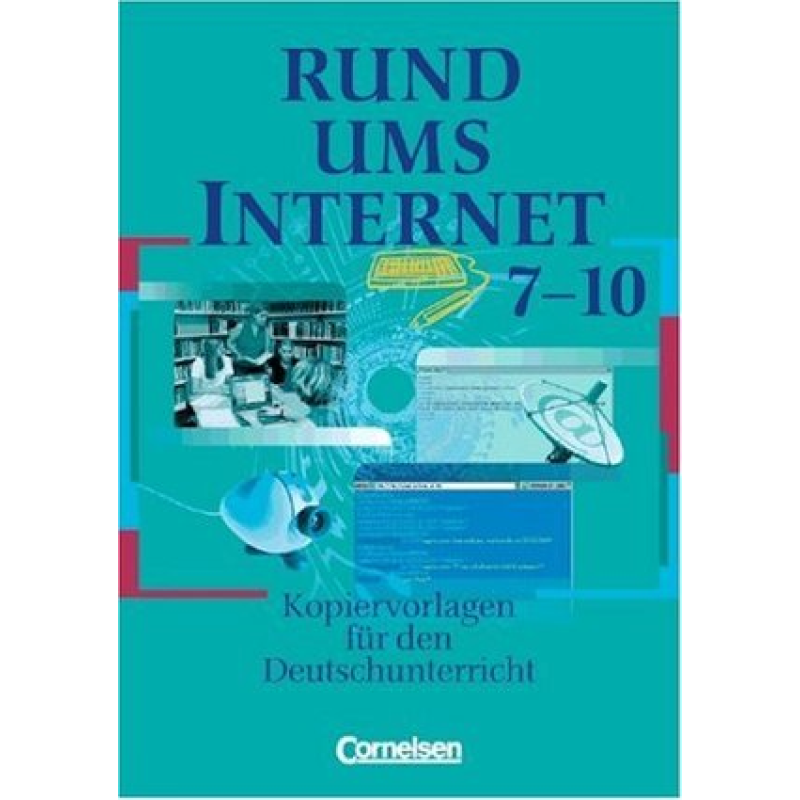 Rund um...Internet Kopiervorlagen 7.-10. Schuljahr Rund um...Internet Kopiervorlagen 7.-10. Schuljahr