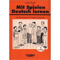 Mit Spielen Deutsch lernen Spiele und spielerische Ubungsformen fur den Unterricht