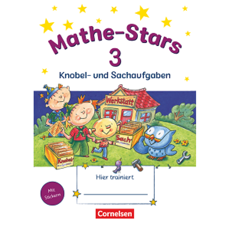 Kleine Mathe-Stars 3 Knobel- und Sachaufgaben