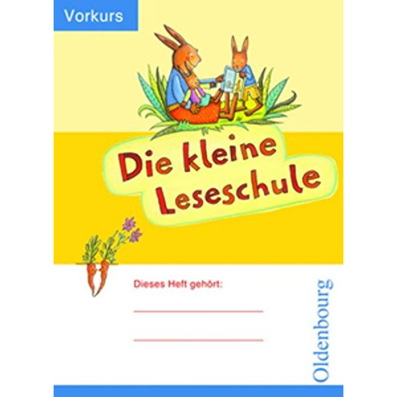 Leseschule: Vorkurs zum Lesen und Schreiben Leseschule: Vorkurs zum Lesen und Schreiben