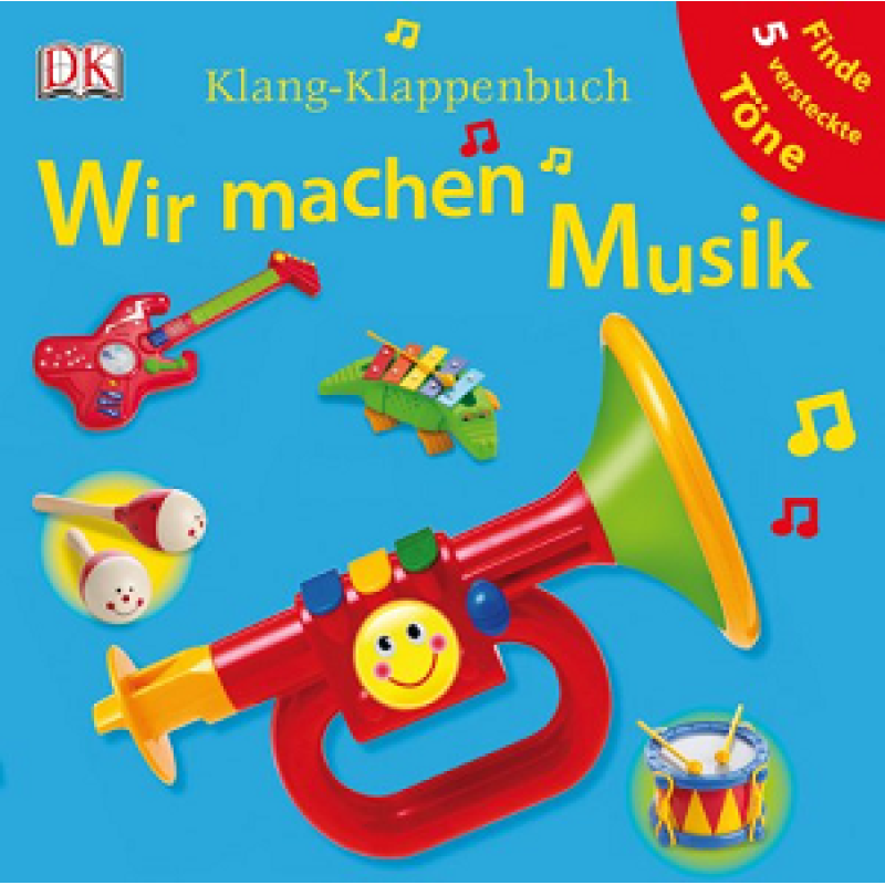 Klang-Klappenbuch: Wir machen Musik Klang-Klappenbuch: Wir machen Musik