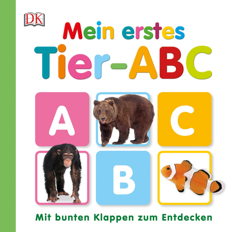Mein erstes: Tier-ABC Mit bunten Klappen zum Entdecken Mein erstes: Tier-ABC Mit bunten Klappen zum Entdecken