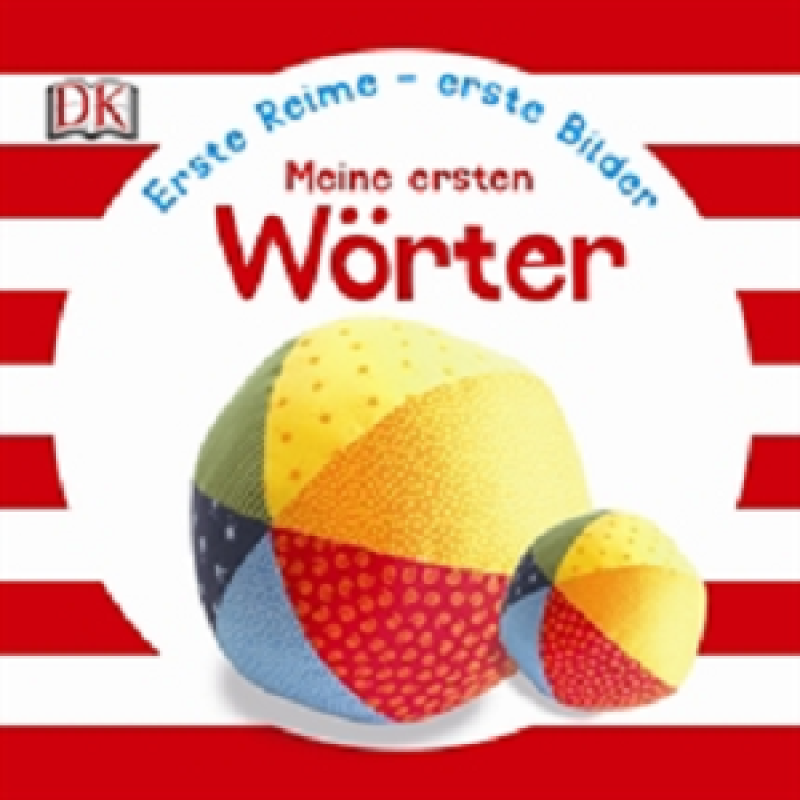 Erste Reime - erste Bilder: Meine ersten Wörter Erste Reime - erste Bilder: Meine ersten Wörter