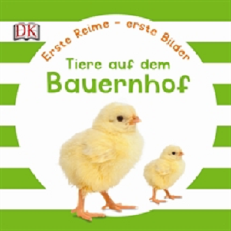 Erste Reime - erste Bilder: Tiere auf dem Bauernhof Erste Reime - erste Bilder: Tiere auf dem Bauernhof