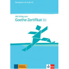Mit Erfolg zum Goethe B2 Testbuch mit Audio-CD