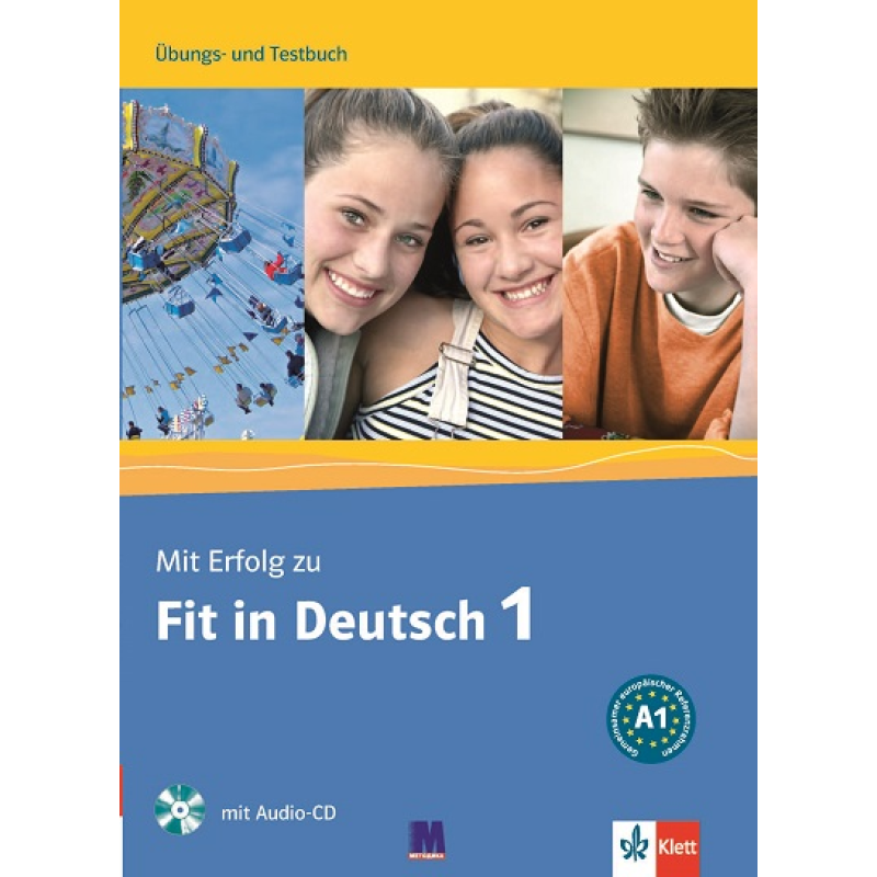 Mit Erfolg zu Fit in Deutsch 1 Übungs- und Testbuch A1 mit Audio-CD Mit Erfolg zu Fit in Deutsch 1 Übungs- und Testbuch A1 mit Audio-CD