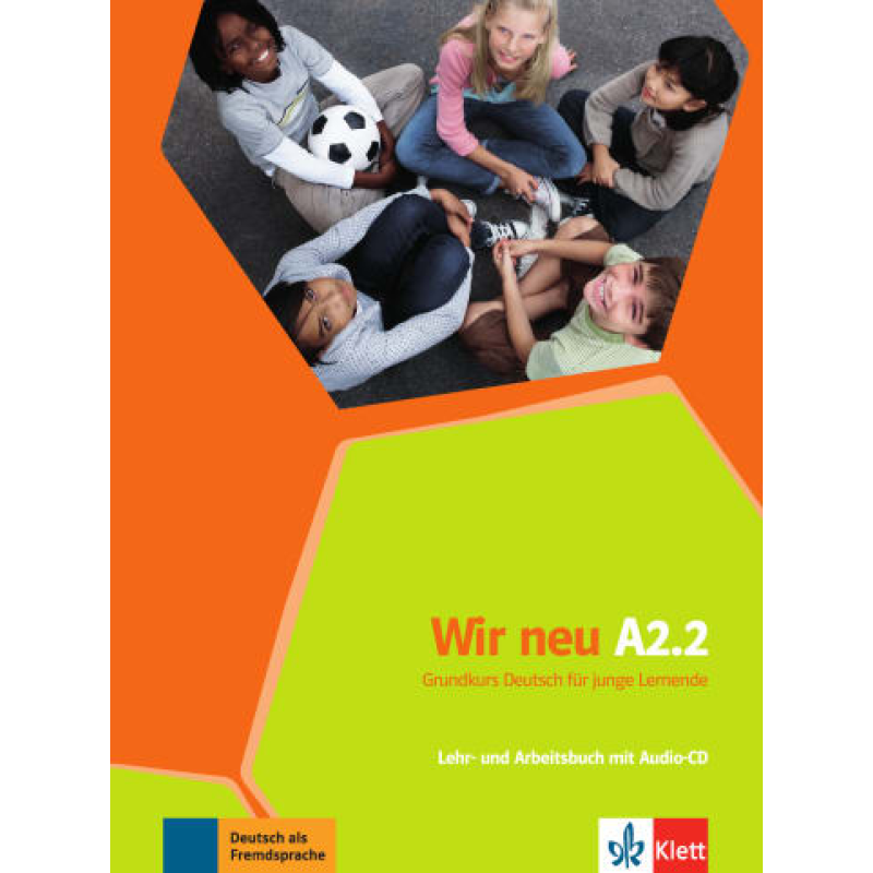 WIR neu A2.2 Lehr- und Arbeitsbuch mit Audios online / Підручник та зошит учня з онлайн-аудіо WIR neu A2.2 Lehr- und Arbeitsbuch mit Audios online / Підручник та зошит учня з онлайн-аудіо