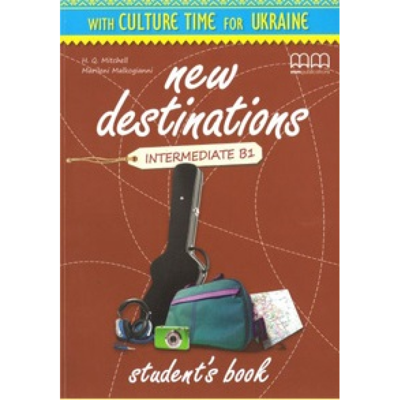 New Destinations Level B2 Culture Time for Ukraine New Destinations Level B2 Culture Time for Ukraine