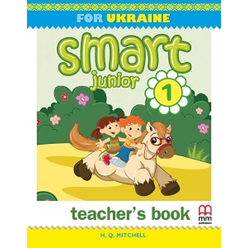 Smart Junior for Ukraine НУШ 1 Teacher's Book Smart Junior for Ukraine НУШ 1 Teacher's Book