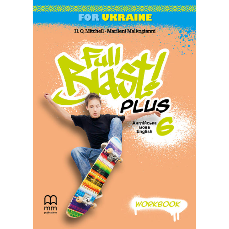 Full Blast Plus for Ukraine НУШ 6 Workbook Full Blast Plus for Ukraine НУШ 6 Workbook