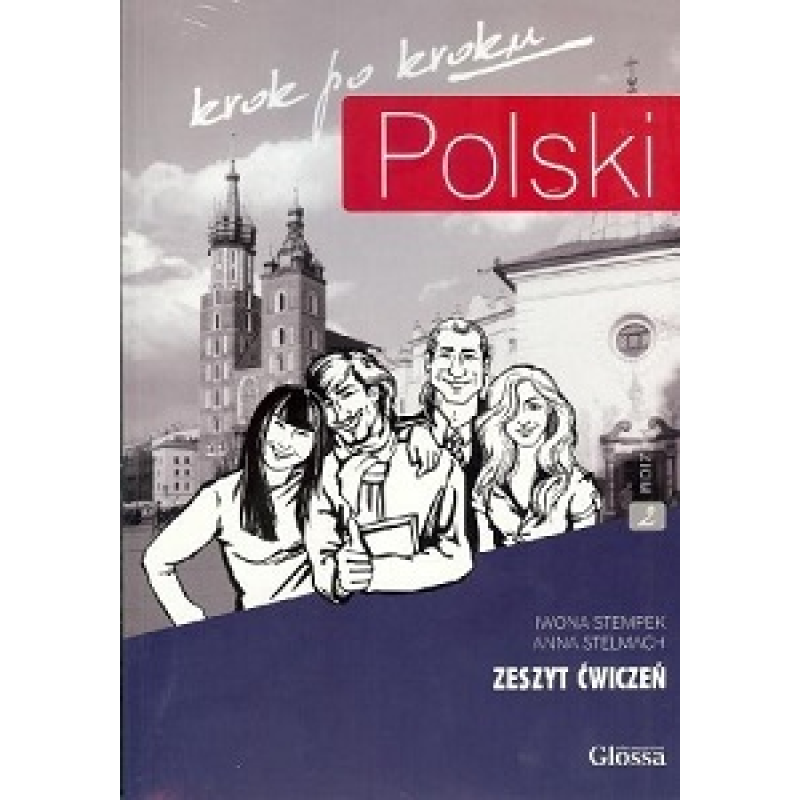 Polski, krok po kroku 2 (A2/B1) Zeszyt ćwiczeń + e-Coursebook Polski, krok po kroku 2 (A2/B1) Zeszyt ćwiczeń + e-Coursebook