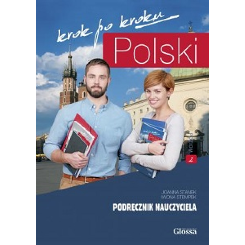 Polski, krok po kroku 2 (A2/B1) Podręcznik nauczyciela + kod dostępy Polski, krok po kroku 2 (A2/B1) Podręcznik nauczyciela + kod dostępy