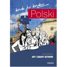 Polski, krok po kroku. Gry i zabawy językowe 2