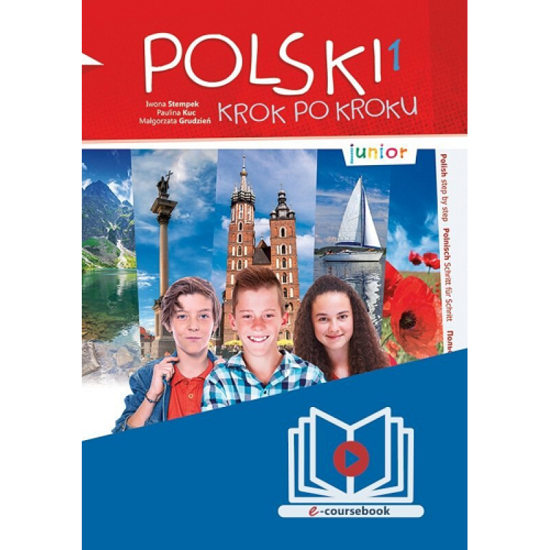 Polski, krok po kroku Junior 1 Podręcznik (e-coursebook) Polski, krok po kroku Junior 1 Podręcznik (e-coursebook)