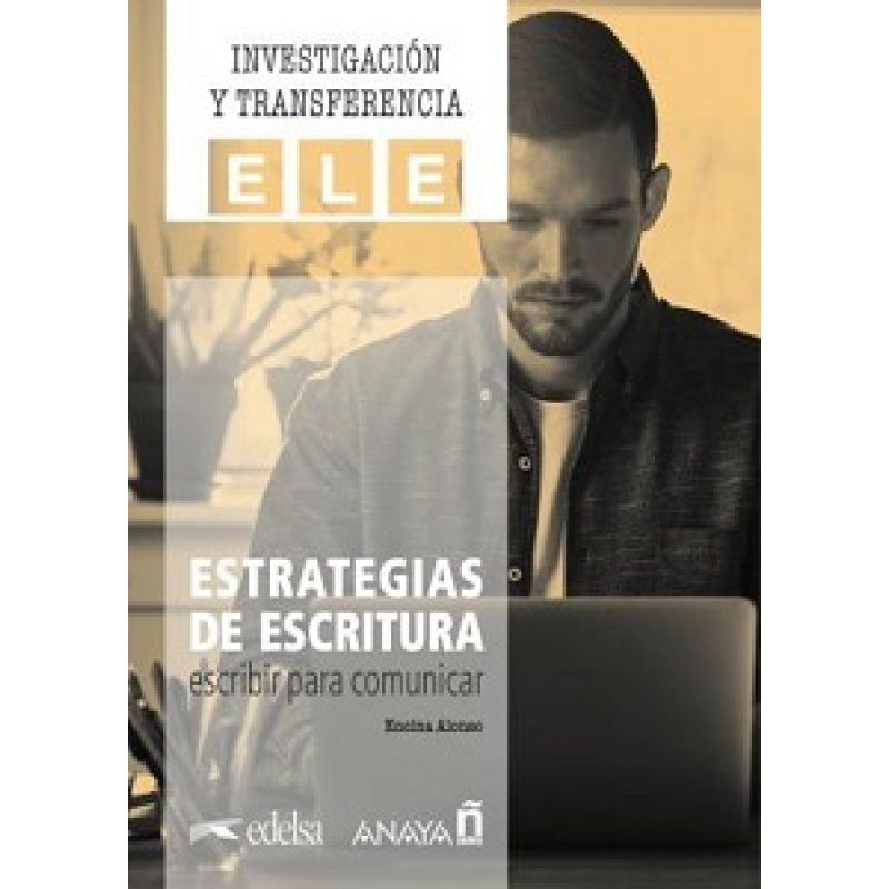 Estrategias de escritura: escribir para comunicar Estrategias de escritura: escribir para comunicar