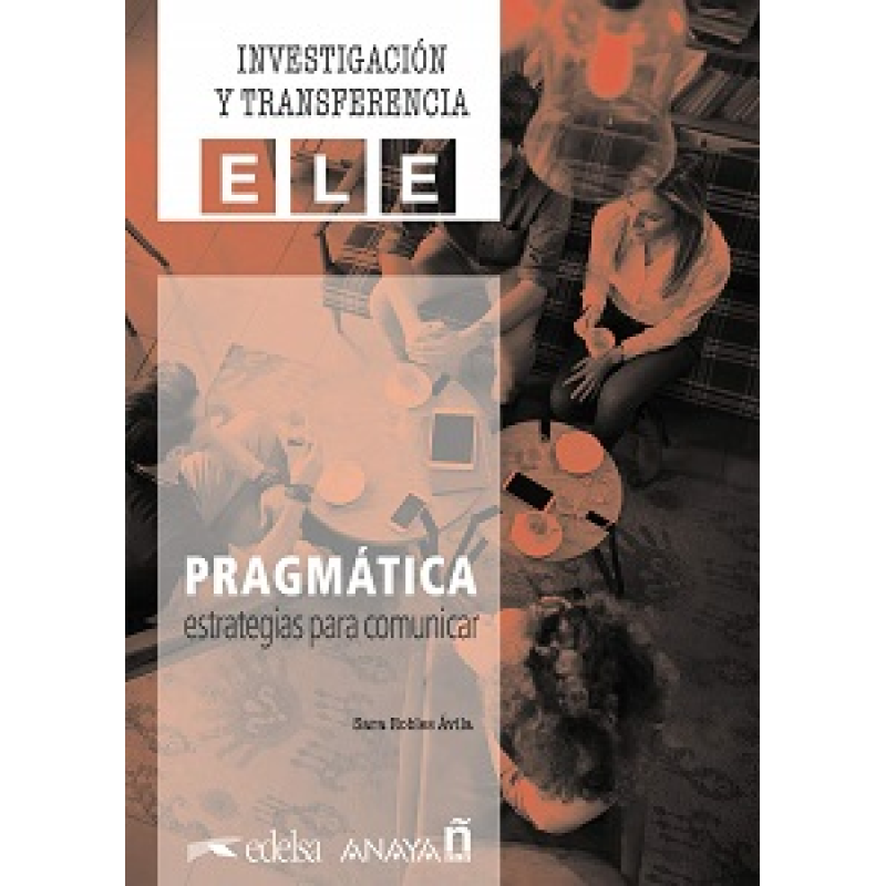 Pragmática: Estrategias para comunicar Pragmática: Estrategias para comunicar