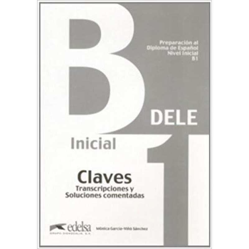 DELE B1 Inicial Claves DELE B1 Inicial Claves