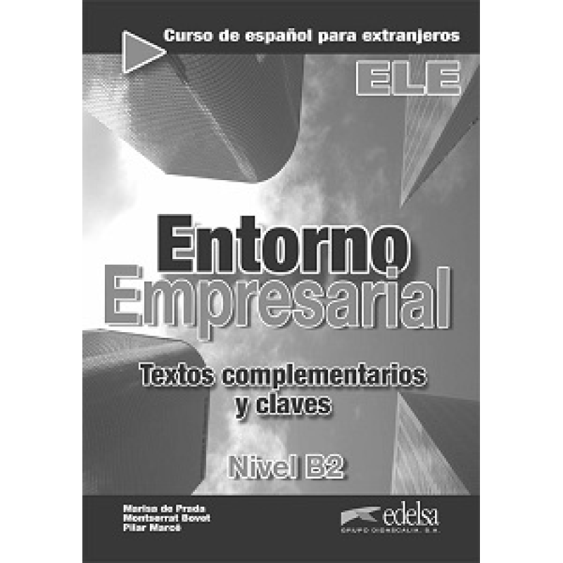 Entorno Empresarial B2 Textos complementarios y claves Entorno Empresarial B2 Textos complementarios y claves