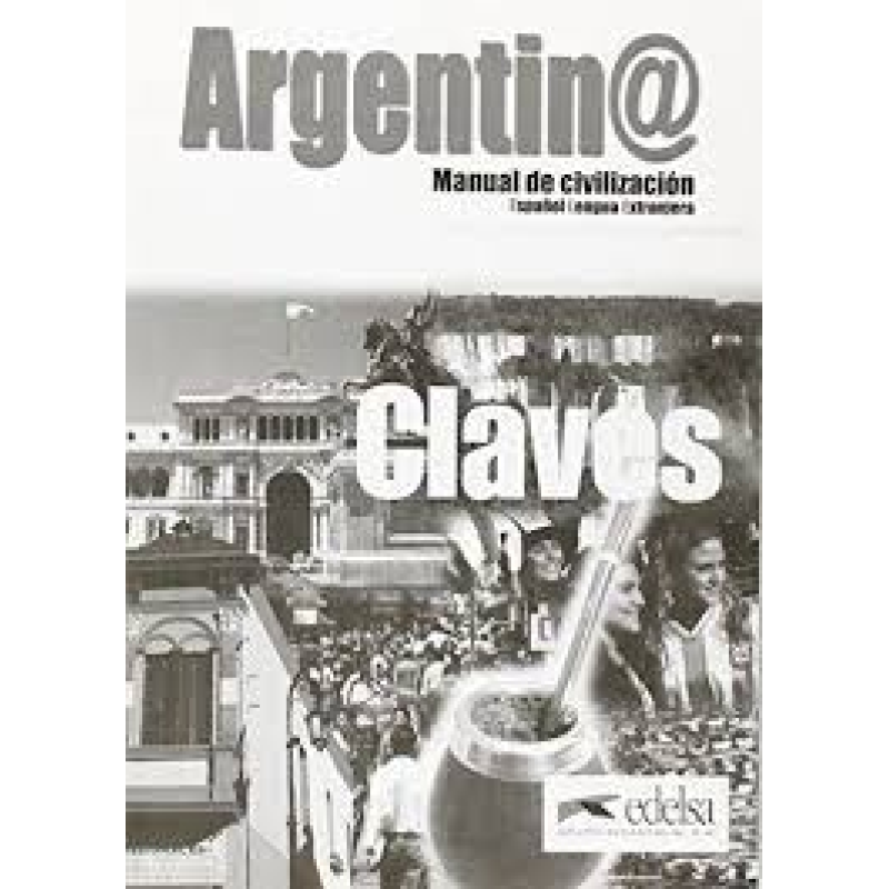 Argentin@ Manual de Civilizacion Clave Argentin@ Manual de Civilizacion Clave