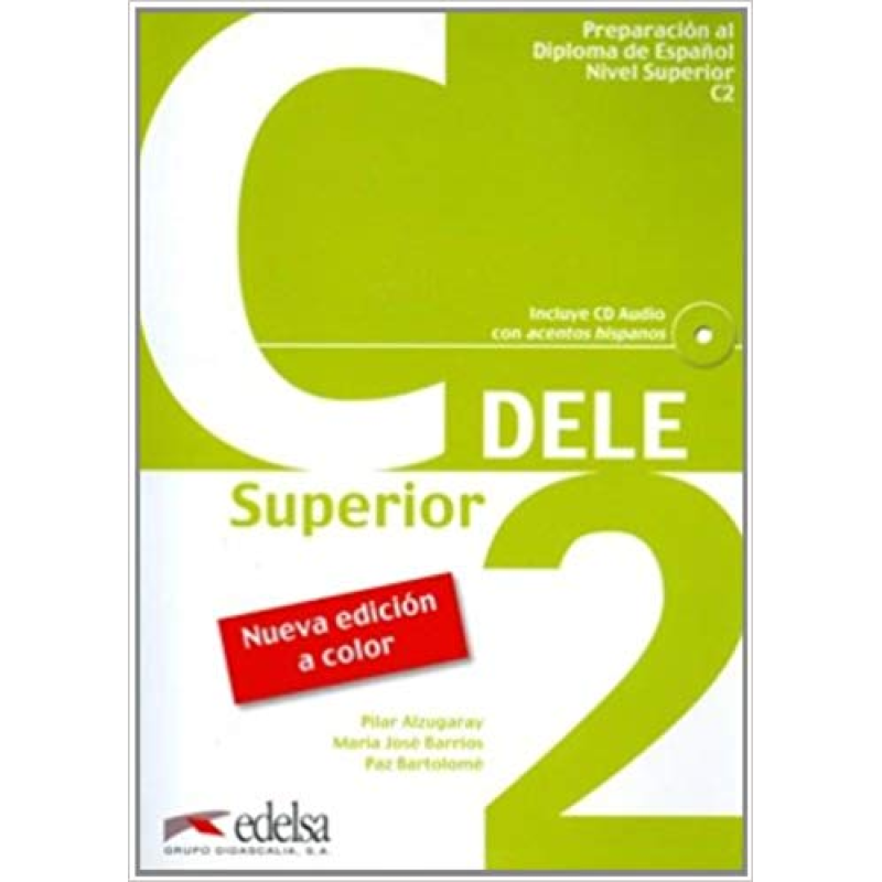 DELE C2 Superior Libro + CD 2010 ed. DELE C2 Superior Libro + CD 2010 ed.