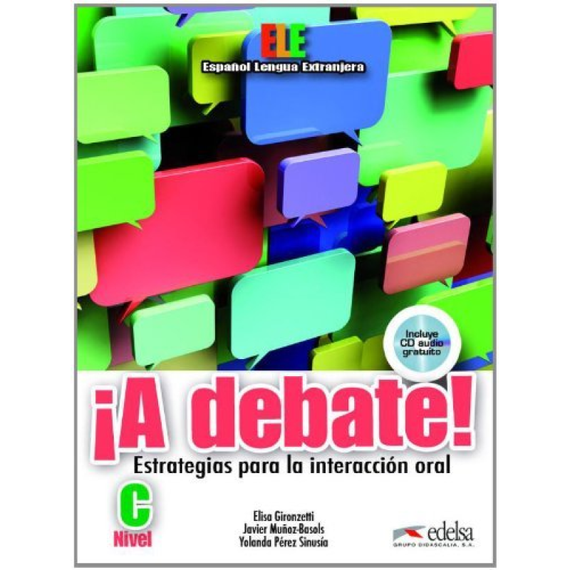 A Debate! Libro del alumno + CD audio A Debate! Libro del alumno + CD audio