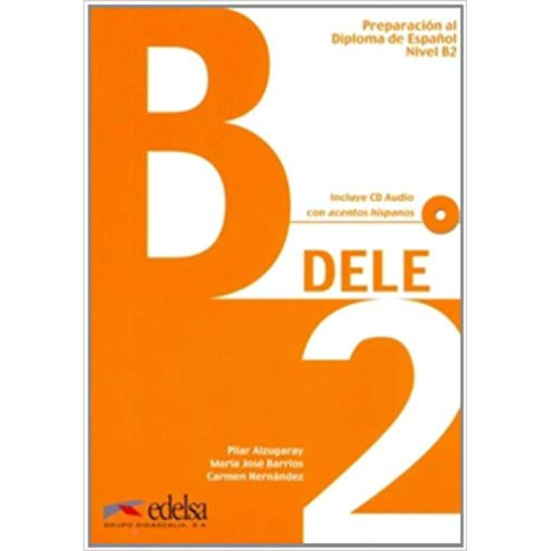 DELE B2 Libro + CD 2011 ed. Nueva DELE B2 Libro + CD 2011 ed. Nueva