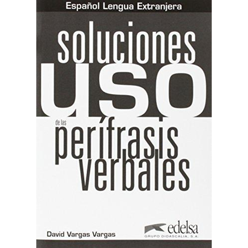 Uso de las Perifrasis Verbales Soluciones Uso de las Perifrasis Verbales Soluciones