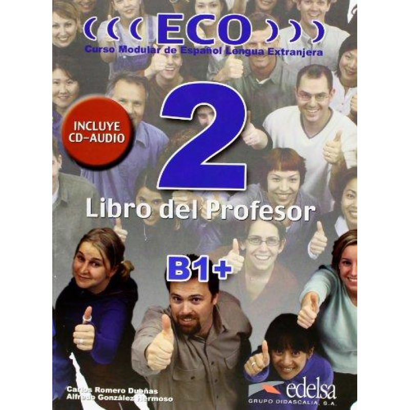 ECO extensivo2 (B1+) Libro del profesor + CD audio ECO extensivo2 (B1+) Libro del profesor + CD audio
