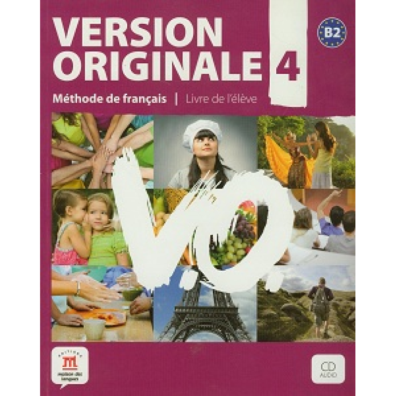 Version Originale 4 - Livre de l'e'le`ve + CD Version Originale 4 - Livre de l'e'le`ve + CD
