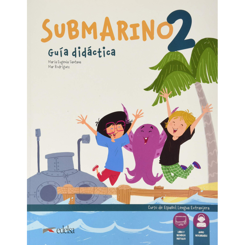Submarino 2 Guia didactica + Audio descargable Submarino 2 Guia didactica + Audio descargable