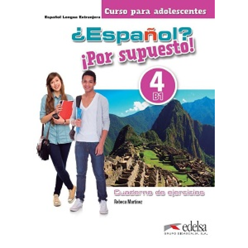 Espanol Por supuesto 4 (B1) Cuaderno de Ejercicios Espanol Por supuesto 4 (B1) Cuaderno de Ejercicios