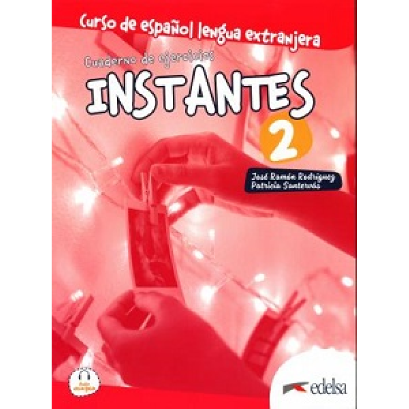 Instantes 2 (A2) Cuaderno de ejercicios Instantes 2 (A2) Cuaderno de ejercicios
