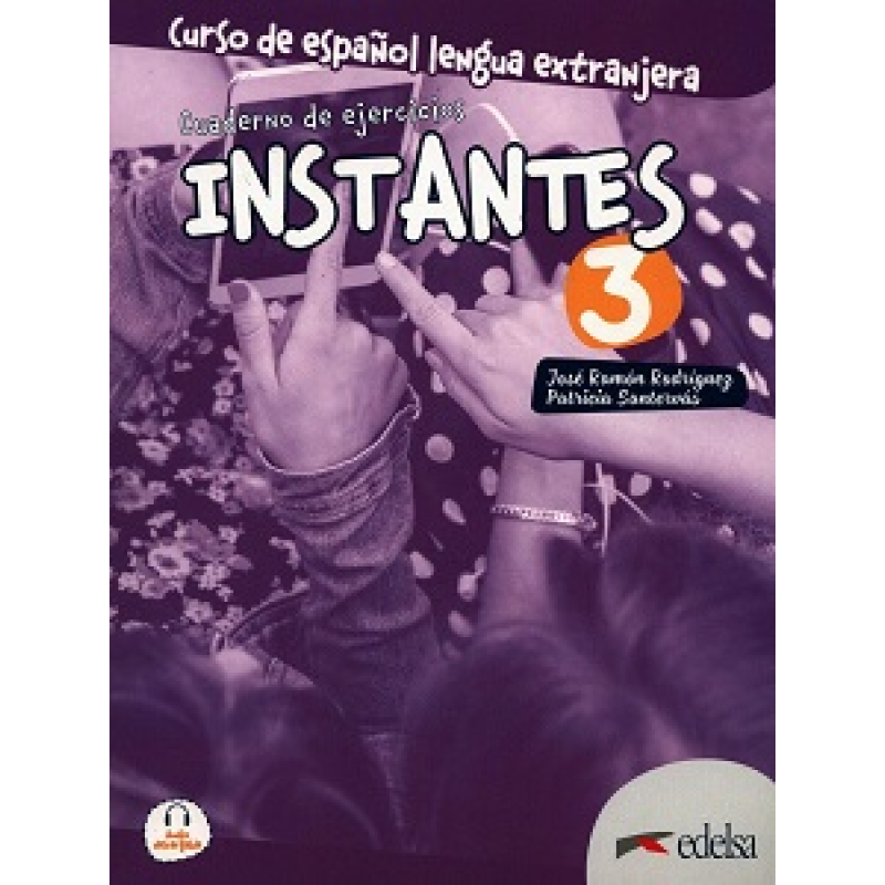 Instantes 3 (B1) Cuaderno de ejercicios Instantes 3 (B1) Cuaderno de ejercicios