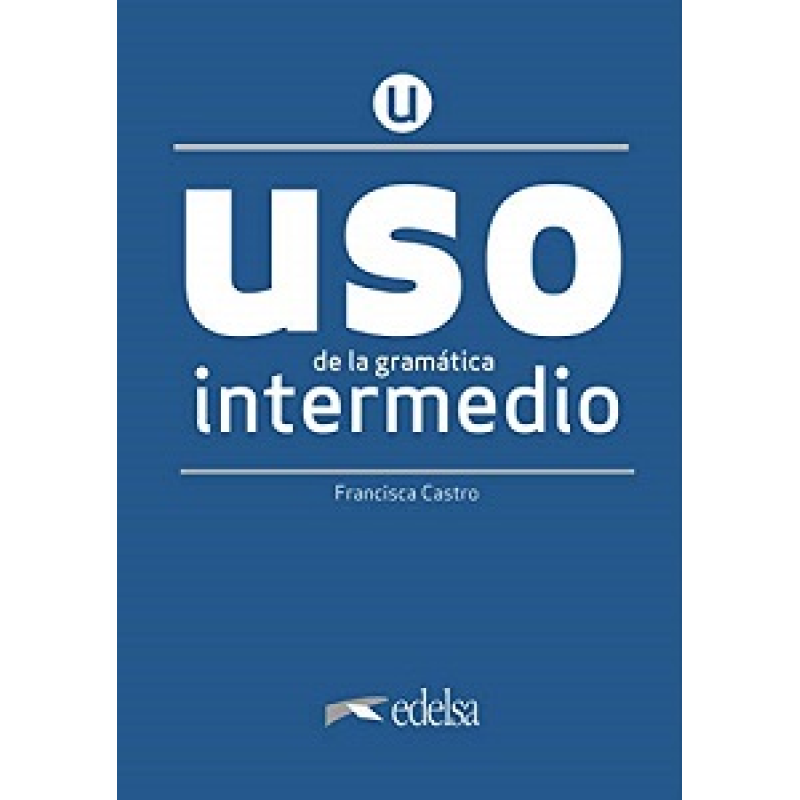 Uso de la gram espan intermedio 2020 ed. Uso de la gram espan intermedio 2020 ed.