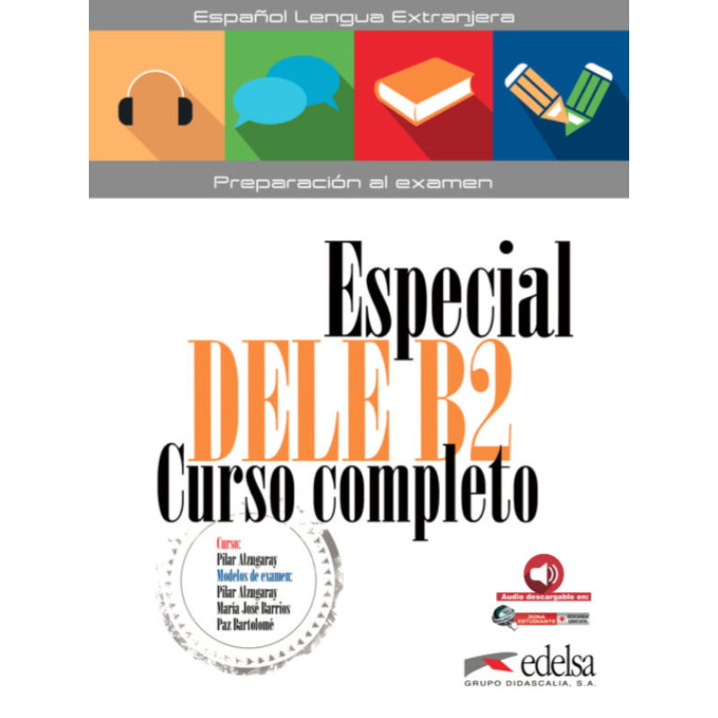 Especial DELE B2 Curso Completo. Libro + Audio Descargable Especial DELE B2 Curso Completo. Libro + Audio Descargable