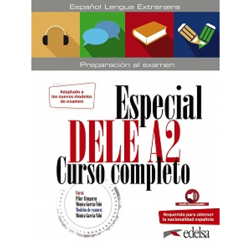 Especial DELE A2 Curso Completo. Libro + Audio Descargable (Edición 2020) Especial DELE A2 Curso Completo. Libro + Audio Descargable (Edición 2020)