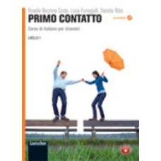 Primo contatto. Corso di italiano per stranieri con CD Audio