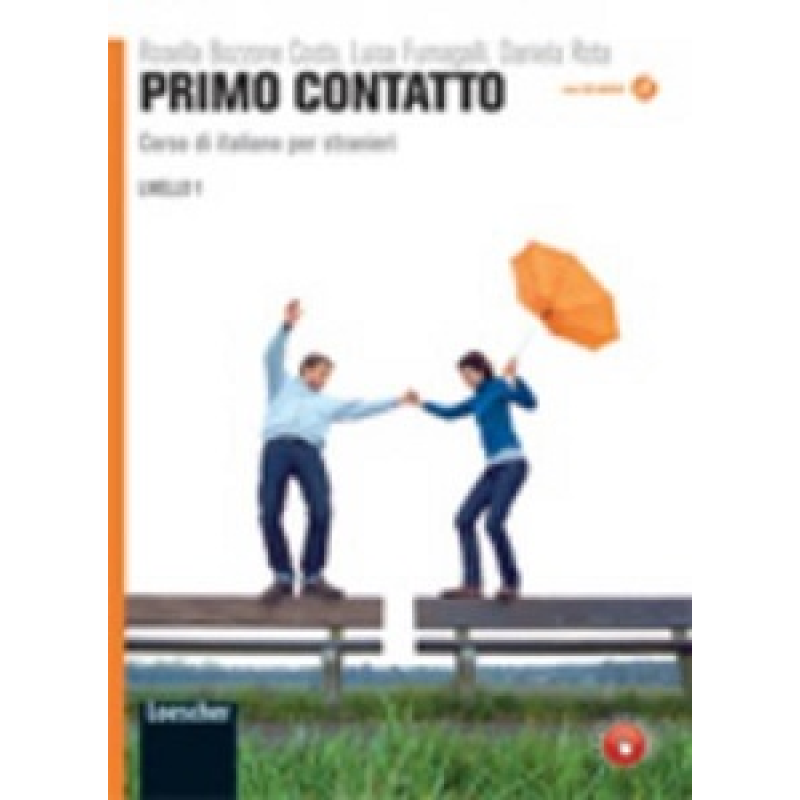 Primo contatto. Corso di italiano per stranieri con CD Audio Primo contatto. Corso di italiano per stranieri con CD Audio