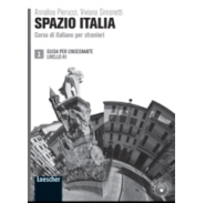 Spazio Italia 1 (A1) Guida per l'insegnante Spazio Italia 1 (A1) Guida per l'insegnante