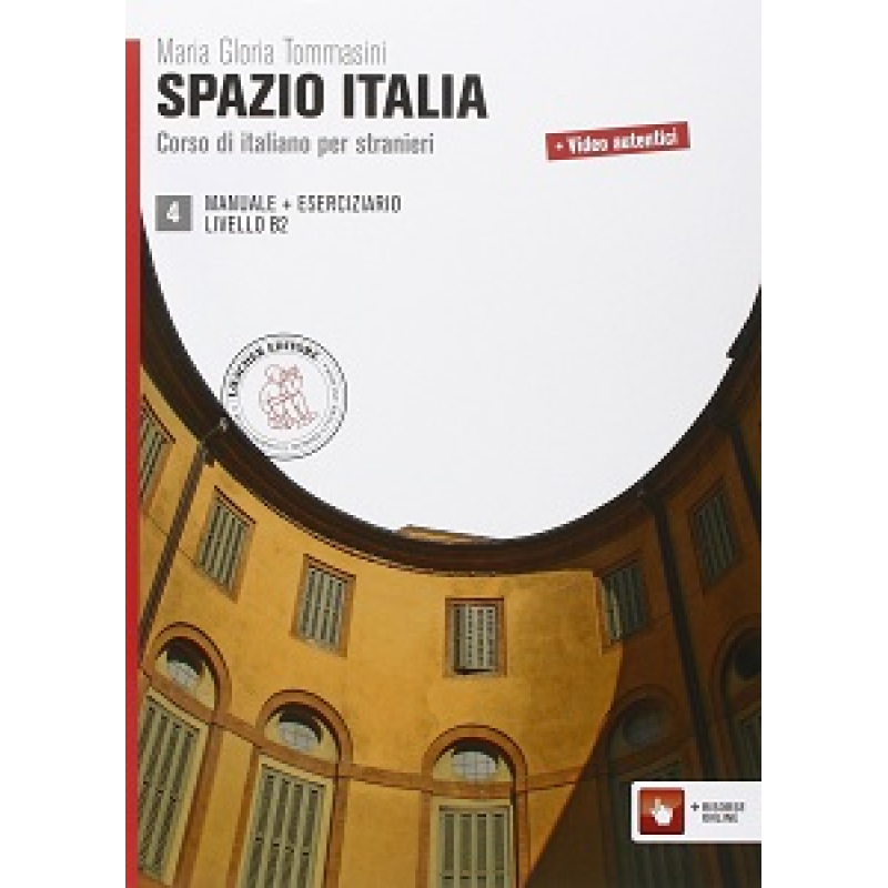 Spazio Italia 4 (B2) Manuale + Eserciziario + Risorse Online Spazio Italia 4 (B2) Manuale + Eserciziario + Risorse Online