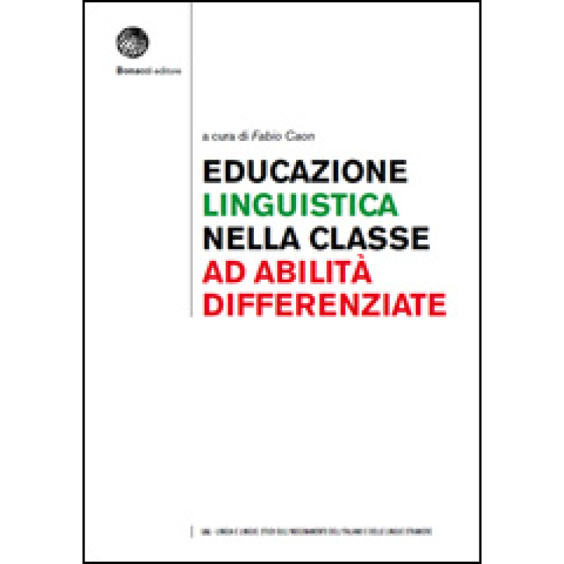 Educazione linguistica nella Classe ad Abilità Differenziate Educazione linguistica nella Classe ad Abilità Differenziate