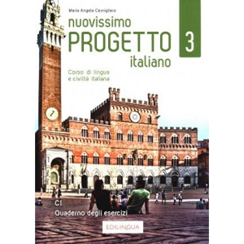 Progetto Italiano Nuovissimo 3 (C1) Quaderno degli esercizi Progetto Italiano Nuovissimo 3 (C1) Quaderno degli esercizi