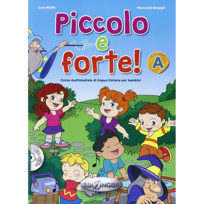 Piccolo e forte! A Libro dello studente ed esercizi + CD audio Piccolo e forte! A Libro dello studente ed esercizi + CD audio