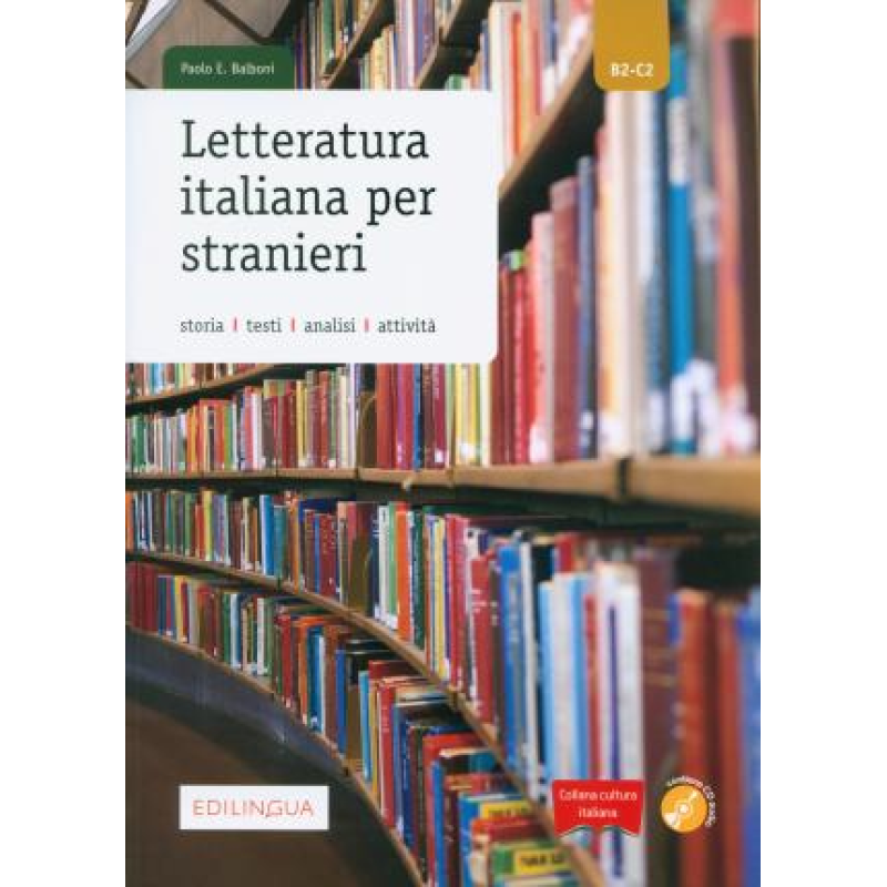 Collana cultura italiana : Letteratura italiana per stranieri + CD (B2-C2) Collana cultura italiana : Letteratura italiana per stranieri + CD (B2-C2)