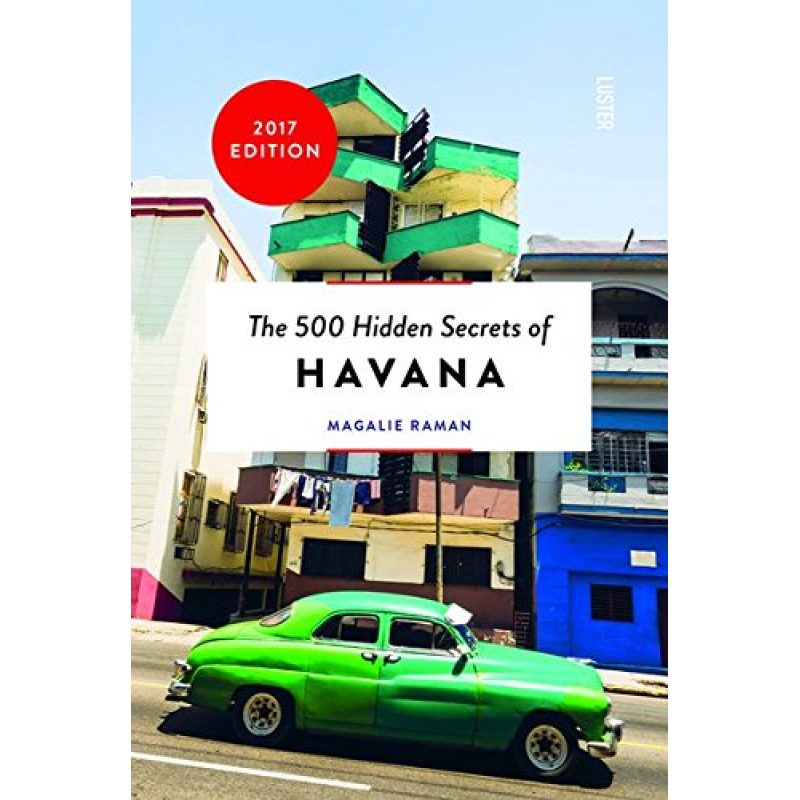 The 500 Hidden Secrets of Havana