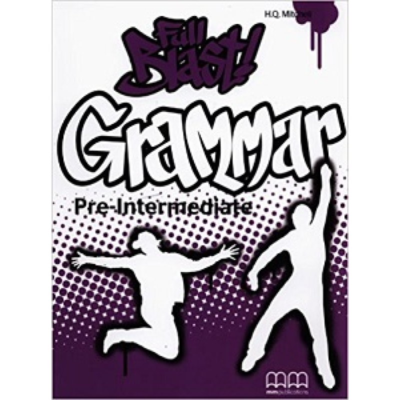 Full Blast! Grammar Pre-Intermediate Full Blast! Grammar Pre-Intermediate